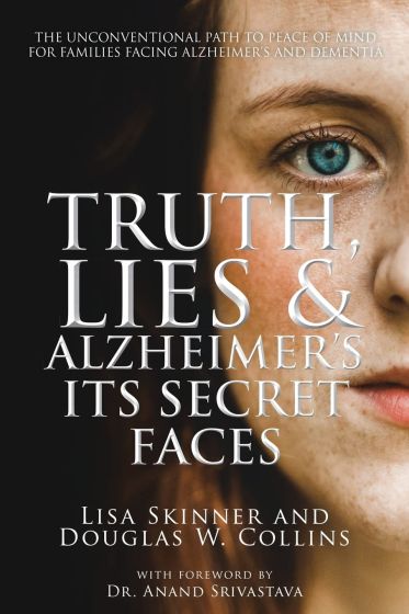 Truth Lies and Alzheimers, It's Secret Faces