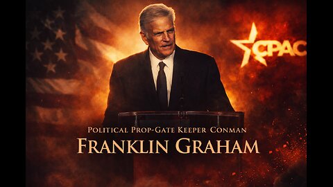 Political Prop-Gate Keeper Conman Franklin Graham