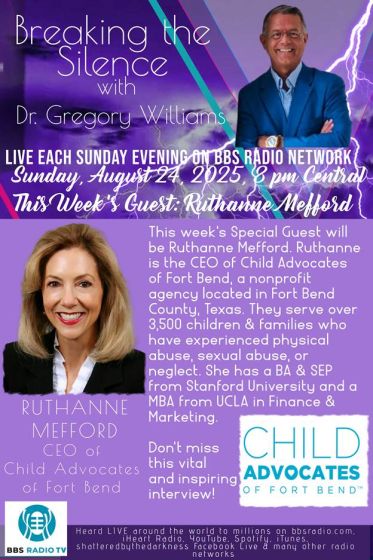 Breaking the Silence with Dr. Gregory Williams  Guest, Ruthanne Mefford - CEO of Child Advocates of Fort Bend