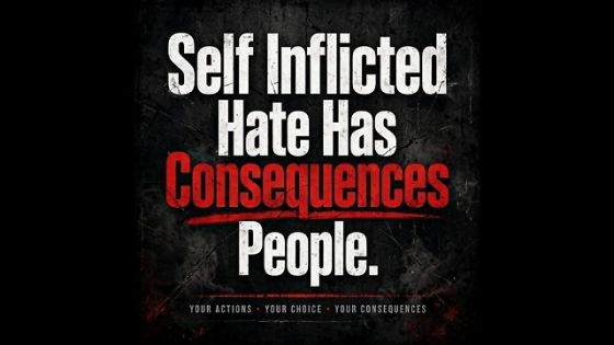 Self-Inflicted Hate Has Consequences, People