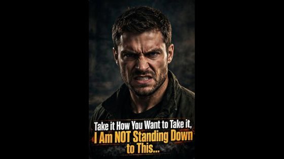 Take It How You Want To Take It_ I Am NOT Standing Down To This