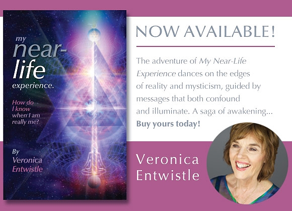 My Near Life Experience by Veronica Entwistle