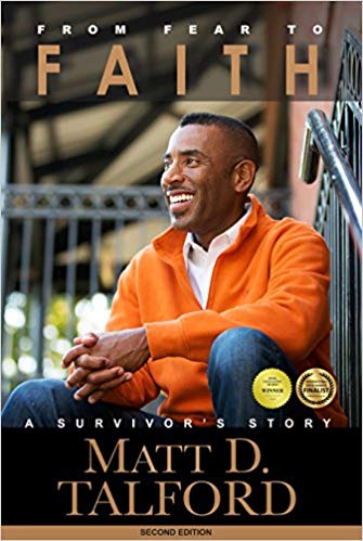 Matt D. Talford, author of From Fear To Faith, a Survivor's Story