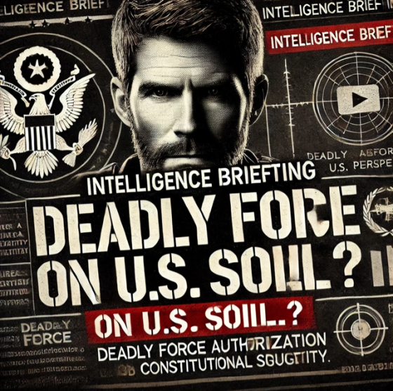 Intelligence Briefing - U.S. Military’s Deadly Force Authorization on Domestic Soil, Eric A. Cinotti Unplugged Insights & Perspectives