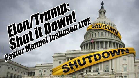 Shut Down the Government - Pastor Manuel Johnson