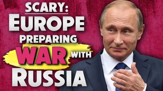 Europe Preparing War with Russia