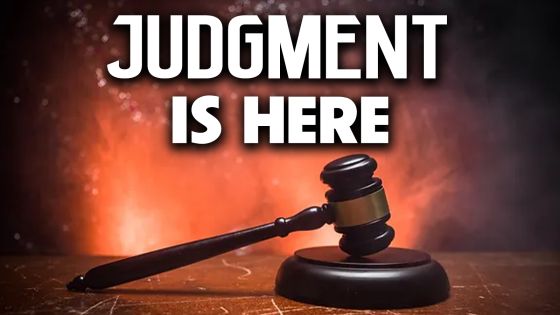 Judgement Is Here