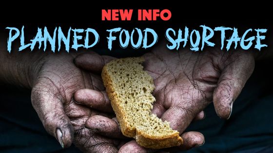 New Info, Planned Food Shortage