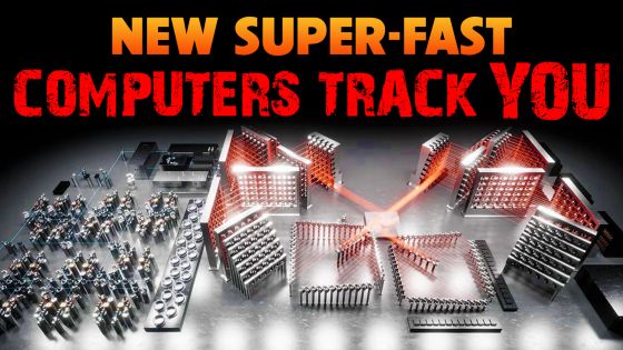 New Super Fast Computers Track You