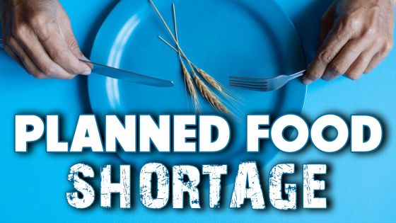 Planned Food Shortages
