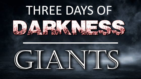 Three Days of Darkness - Giants