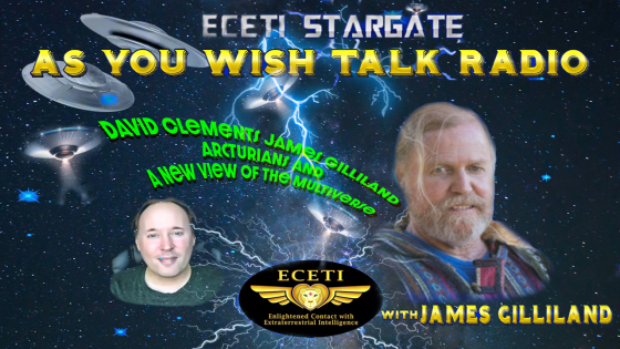 David Clements and James Gilliland on Arcturians and a New View of the Multiverse