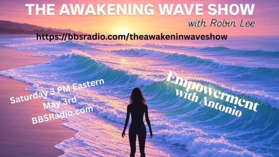 The Awakening Wave Show - Empowerment with Antonio