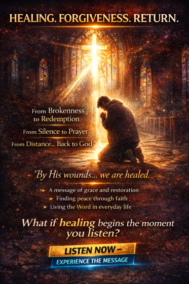 Healing. Forgiveness. Return.