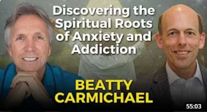 S9EP13, Discovering The Spiritual Roots Of Anxiety And Addiction with Beatty Carmichael