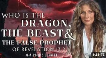 Who Is The Dragon, The Beast And The False Prophet Of Revelation 13