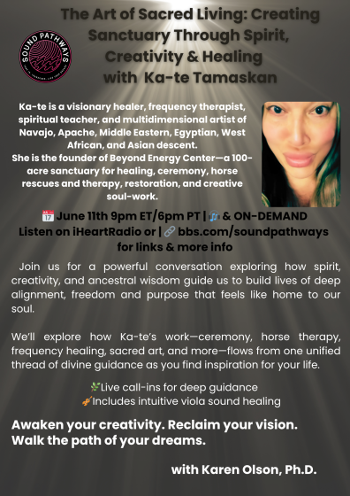 Guest, Ka-Te Tamaskan, spiritual guide, frequency healer, intuitive artist, and transformational mentor 