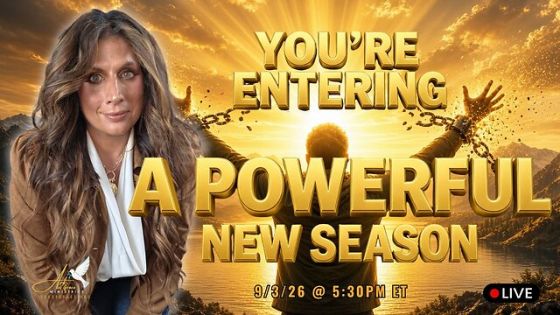 You are Entering A Powerful New Season of Deliverance and Transition
