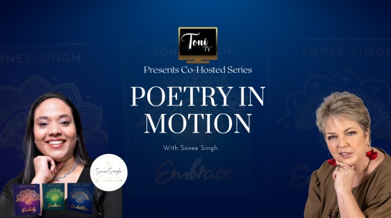 Poetry In Motion with Sonee Singh and Toni Lontis