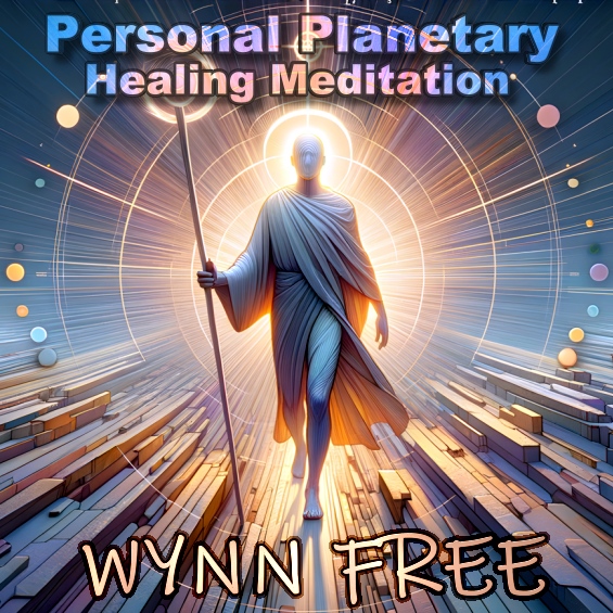 Personal Planetary Healing Meditation with Wynn Free