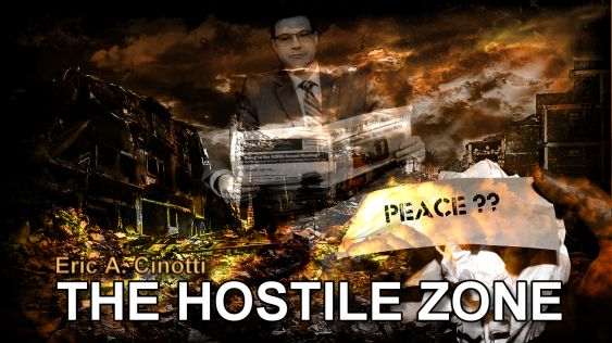 The Hostile Zone with Eric A Cinotti