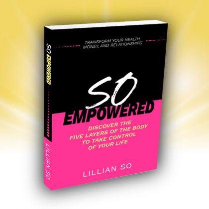 So Empowered! Discover the Five Layers of the Body to Take Control of Your Life.