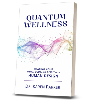 Quantum Wellness: Healing Your Mind, Body, and Spirit with Human Design