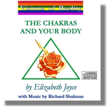 The Chakras and Your Body - A Guided Meditation with Elizabeth Joyce
