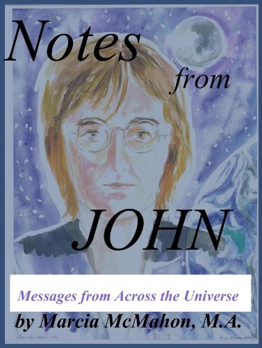 Notes from John Messages from Across the Universe