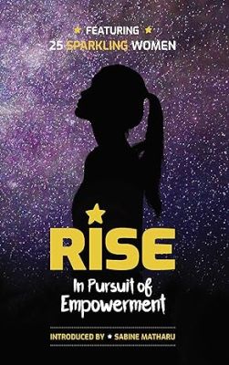 Rise: In Pursuit of Empowerment
