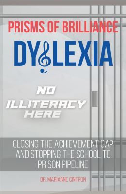 Dyslexia Prisms of Brilliance - Dyslexia – Closing the Achievement Gap and Stopping the School to Prison Pipeline