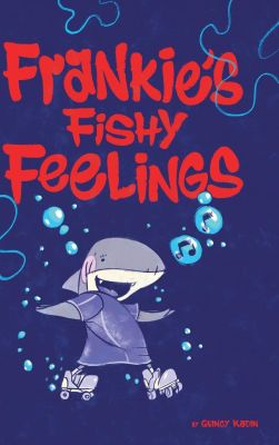 Frankie's Fishy Feelings