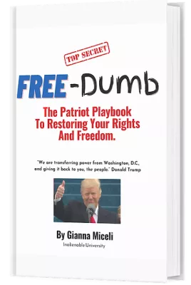 Free-Dumb The Patriot Playbook to Restoring Your Rights and Freedoms