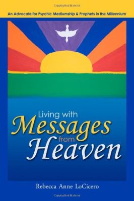 Living With Messages From Heaven