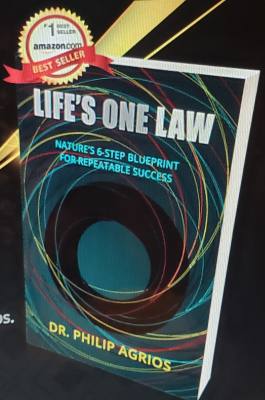LIFE’S ONE LAW – NATURE’S 6-STEP BLUEPRINT FOR REPEATABLE SUCCESS
