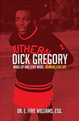 'DICK GREGORY: Wake Up and Stay Woke - Running for Life' 