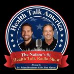 Health Talk America with Dr. Adam Brockman and Dr. Bob Martin