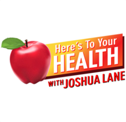 Here's To You Health with Joshua Lane