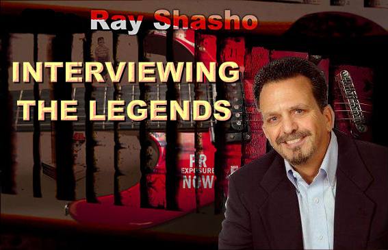 Interviewing The Legends with Ray Shasho