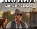 Duane Harden and Human Evolution, song titled, What Makes A Cowboy