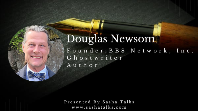 Douglas Newsom, cofounder of BBS Network, Inc. being interviewed on Sasha Talks
