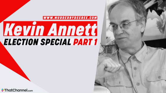 Kevin Annett Election Special