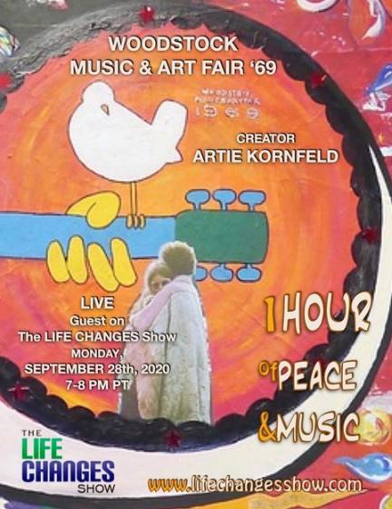 Celebrate Woodstock Creator and The LIFE CHANGES Show’s Special Guest, Artie Kornfeld