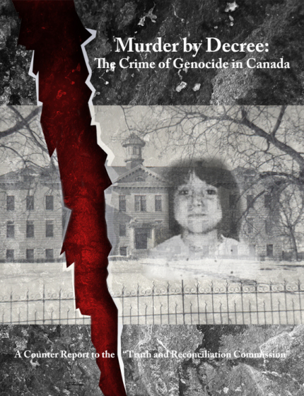 Murder by Decree - The Crime of Genocide in Canada