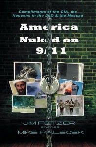 James Fetzer America Nuked on 9/11