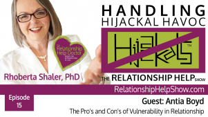 The Pro's and Con's of Vulnerability in Relationship - special guest Antia Boyd