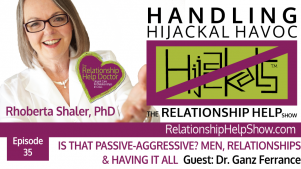 This week's guest - Dr. Ganz Ferrance - Men, Relationships & Having it All