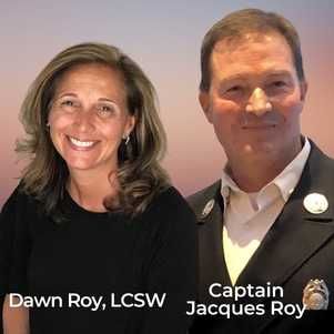 Dawn Roy, LCSW and Captain Jacques Roy