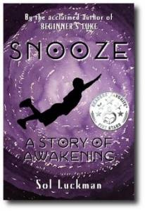 Snooze: A Story of Awakening    Sol Luckman