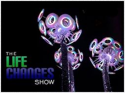 Life Changes Show